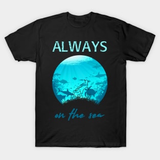 Always on the sea - Snorkeling T-Shirt